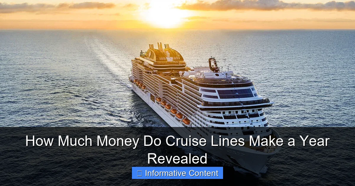 How Much Money Do Cruise Lines Make a Year Revealed