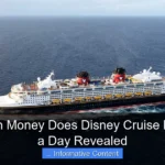 How Much Money Does Disney Cruise Line Make a Day Revealed