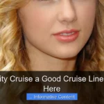 Is Celebrity Cruise a Good Cruise Line Find Out Here
