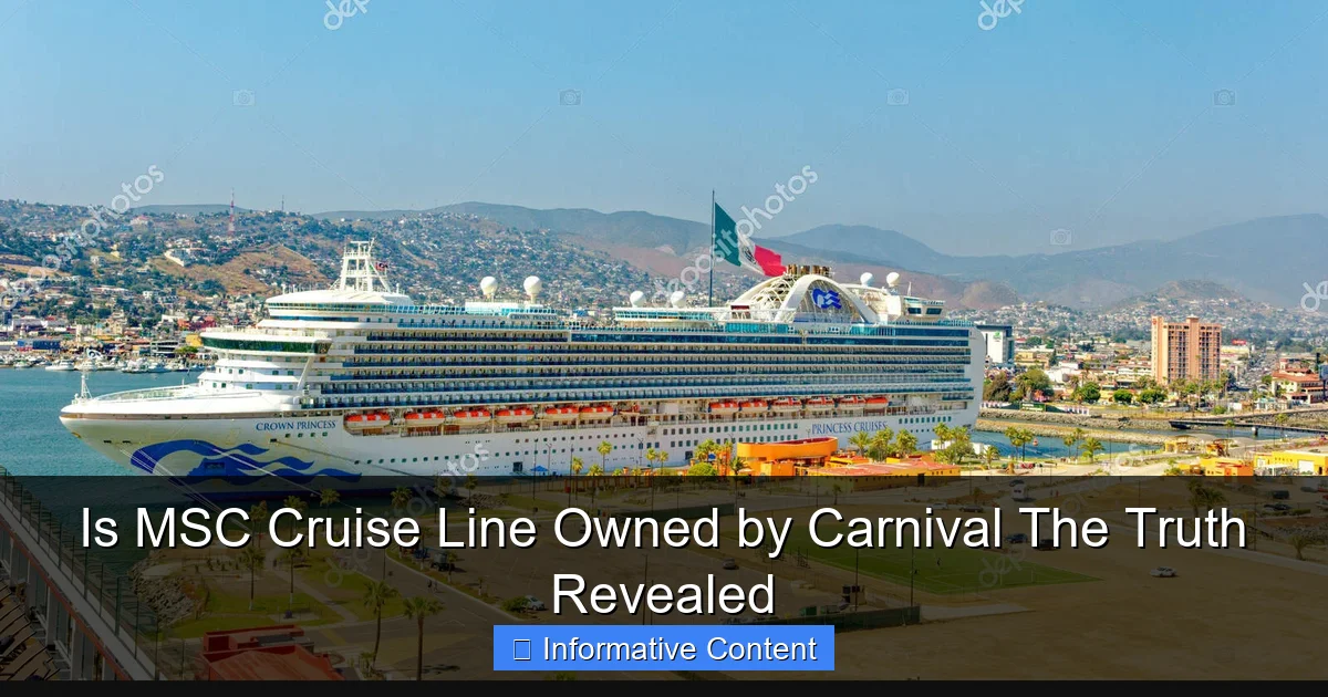 Is MSC Cruise Line Owned by Carnival The Truth Revealed