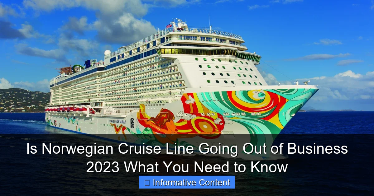 Is Norwegian Cruise Line Going Out of Business 2023 What You Need to Know