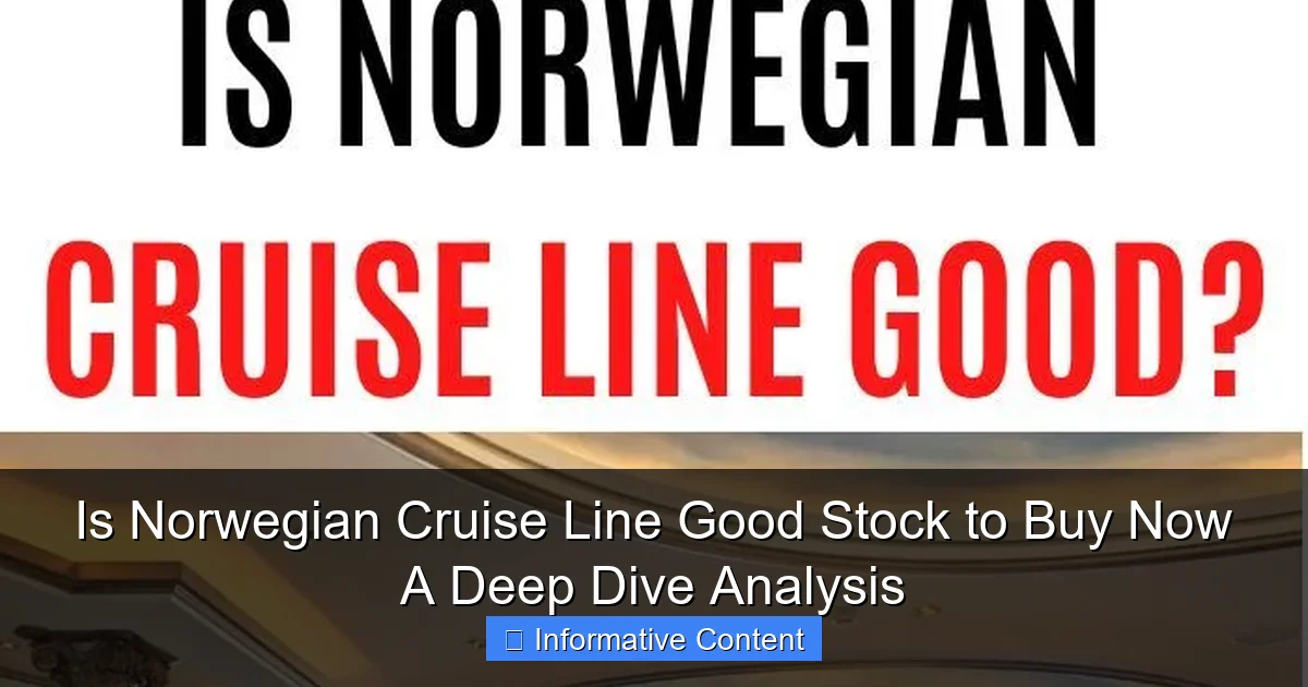 Is Norwegian Cruise Line Good Stock to Buy Now A Deep Dive Analysis