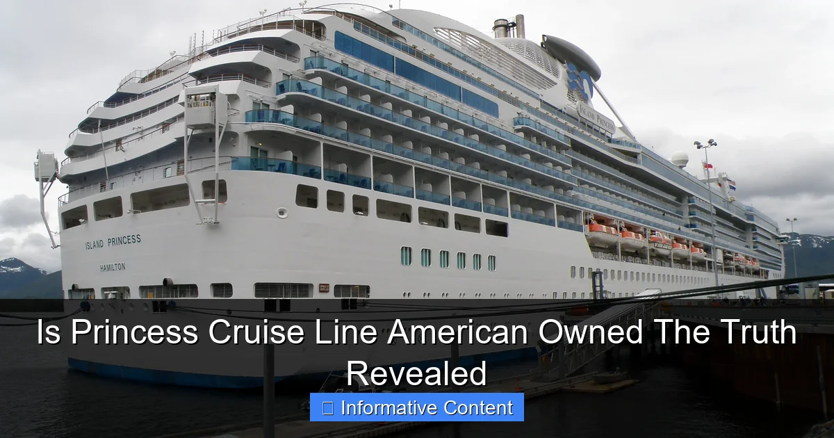 Is Princess Cruise Line American Owned The Truth Revealed