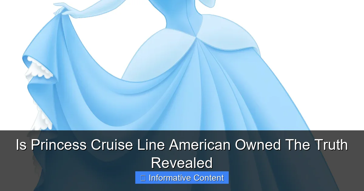 Is Princess Cruise Line American Owned The Truth Revealed