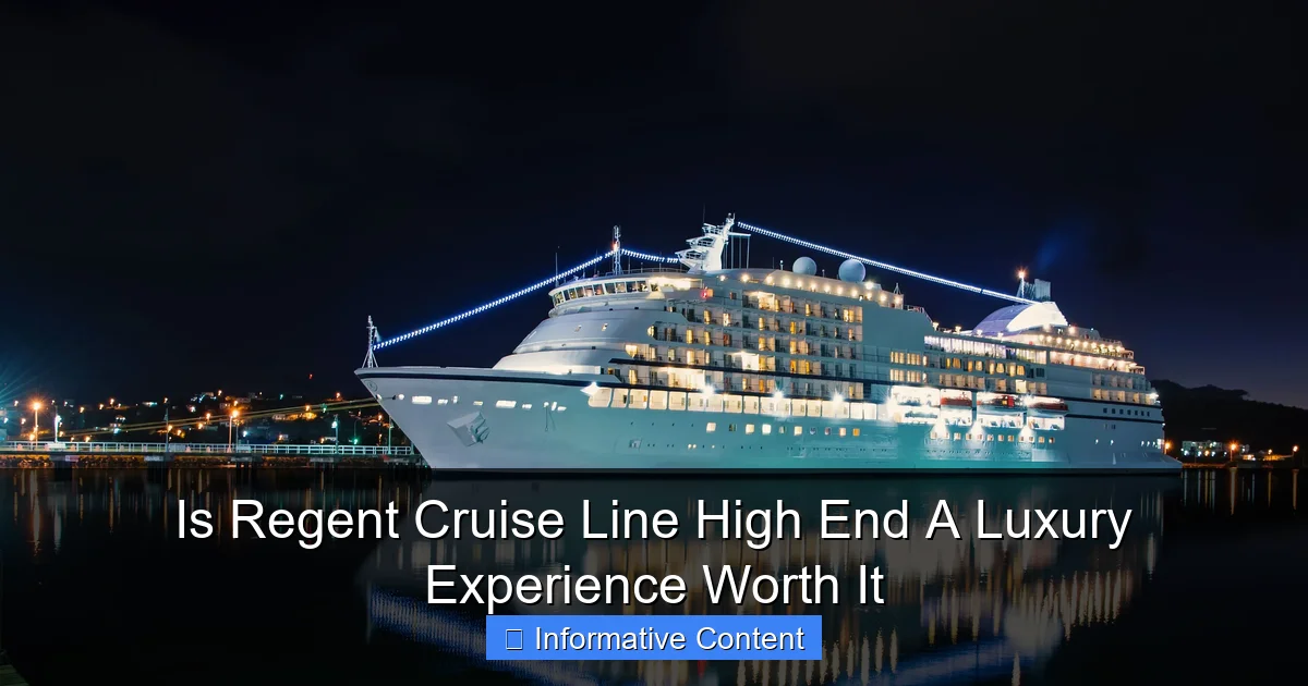 Is Regent Cruise Line High End A Luxury Experience Worth It