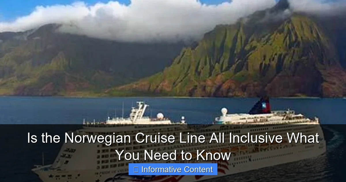 Is the Norwegian Cruise Line All Inclusive What You Need to Know