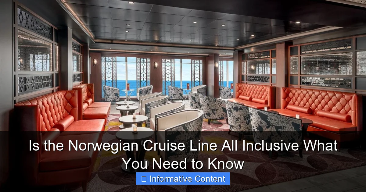 Is the Norwegian Cruise Line All Inclusive What You Need to Know