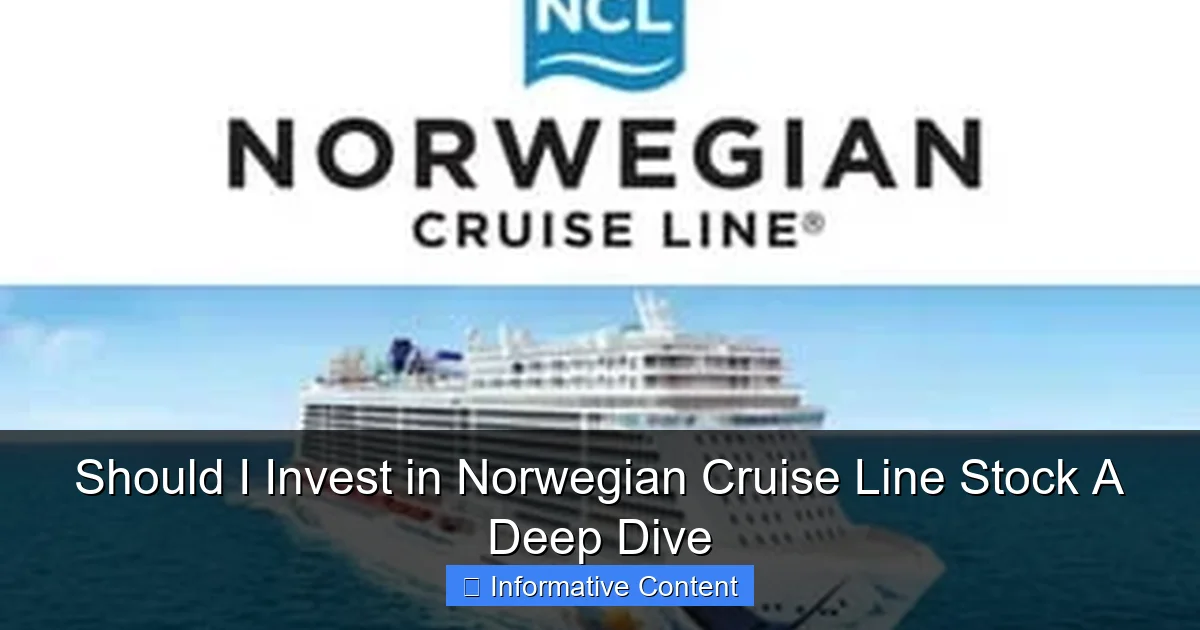 Should I Invest in Norwegian Cruise Line Stock A Deep Dive