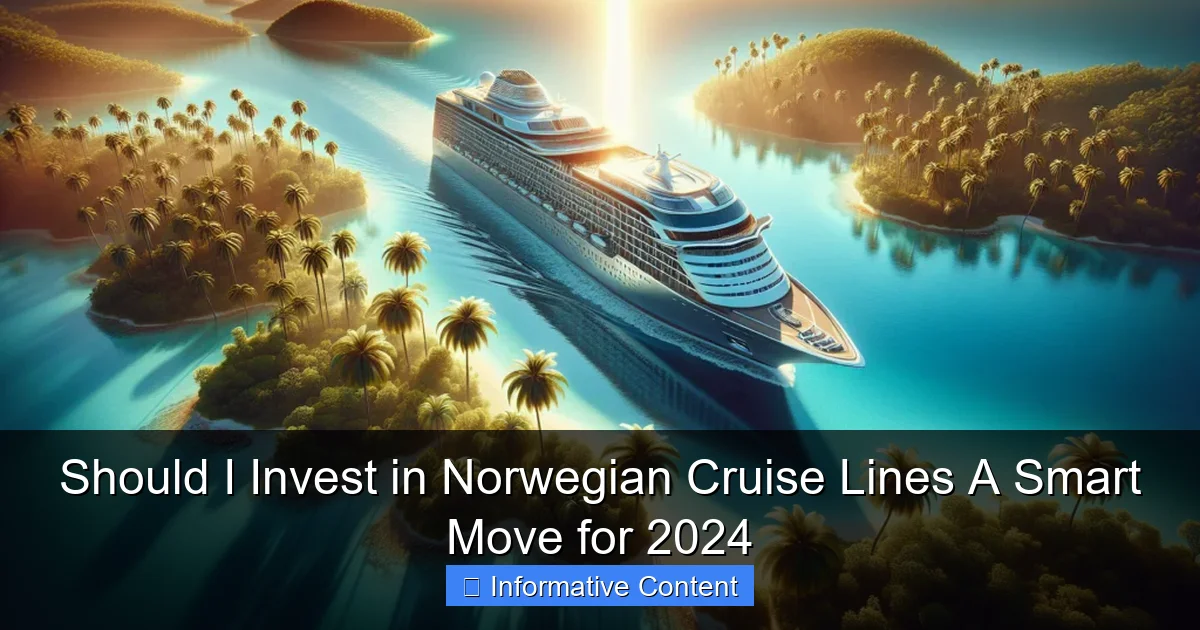 Should I Invest in Norwegian Cruise Lines A Smart Move for 2024