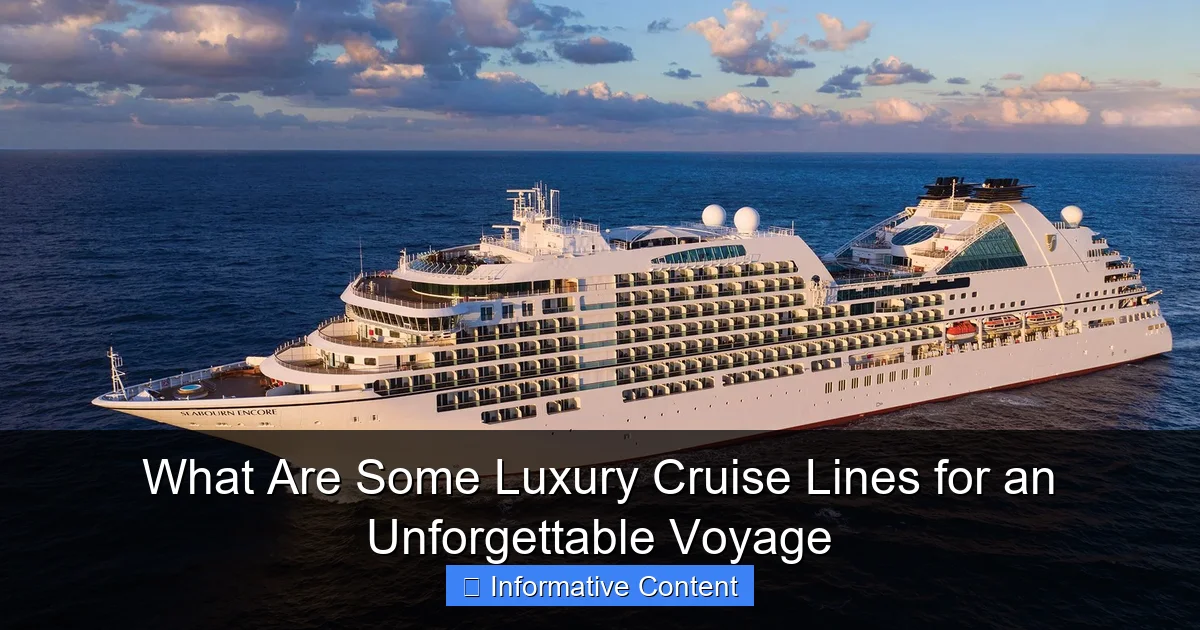 What Are Some Luxury Cruise Lines for an Unforgettable Voyage