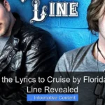 What Are the Lyrics to Cruise by Florida Georgia Line Revealed