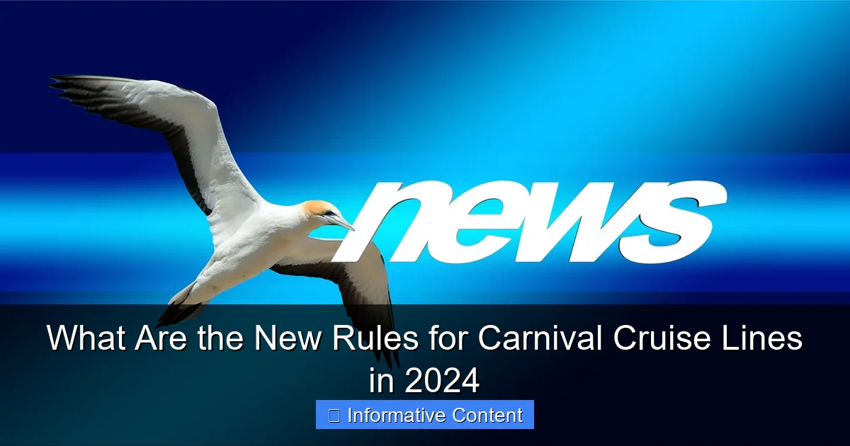 What Are the New Rules for Carnival Cruise Lines in 2024
