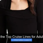 What Are the Top Cruise Lines for Adults in 2024