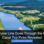 What Cruise Line Goes Through the Panama Canal Top Picks Revealed