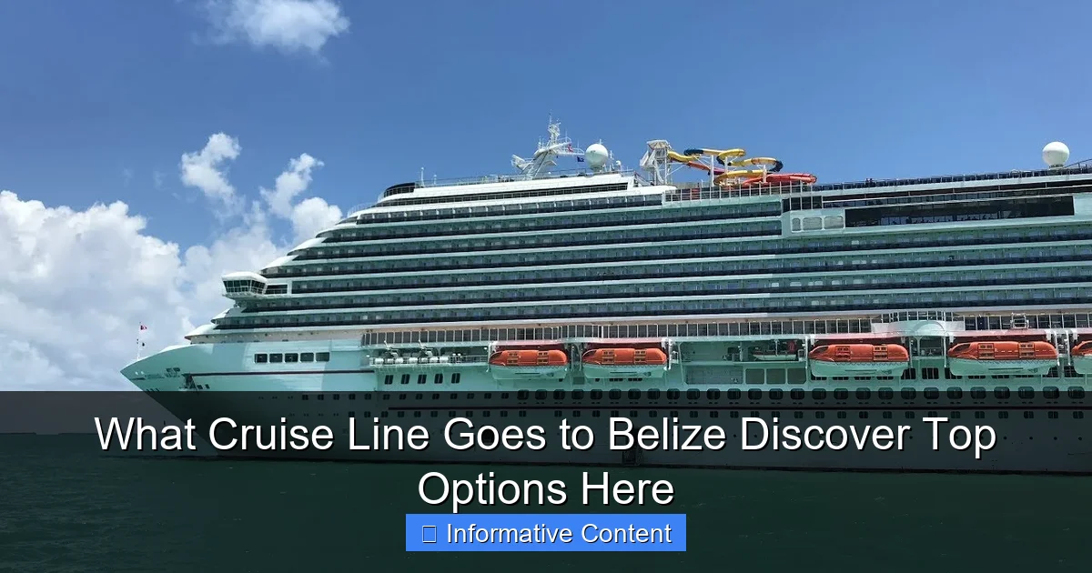 What Cruise Line Goes to Belize Discover Top Options Here