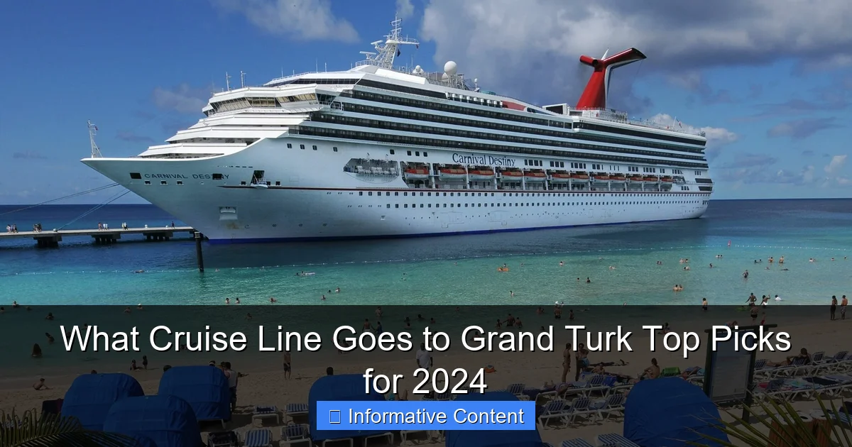 What Cruise Line Goes to Grand Turk Top Picks for 2024