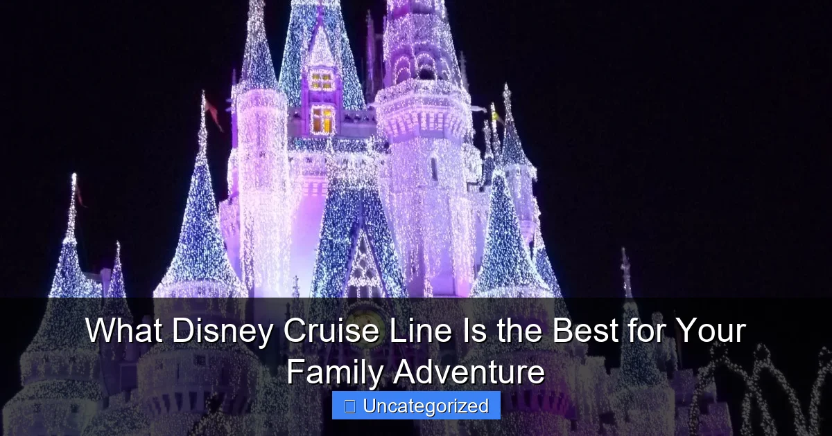 What Disney Cruise Line Is the Best for Your Family Adventure