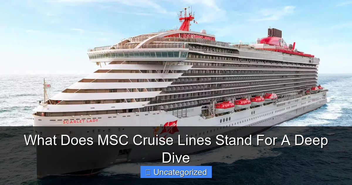 What Does MSC Cruise Lines Stand For A Deep Dive