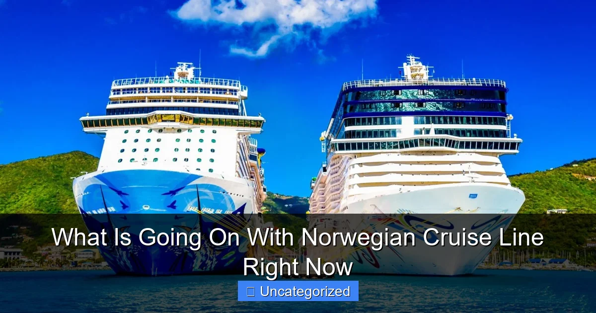 What Is Going On With Norwegian Cruise Line Right Now