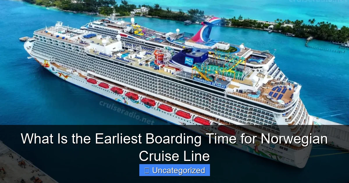 What Is the Earliest Boarding Time for Norwegian Cruise Line