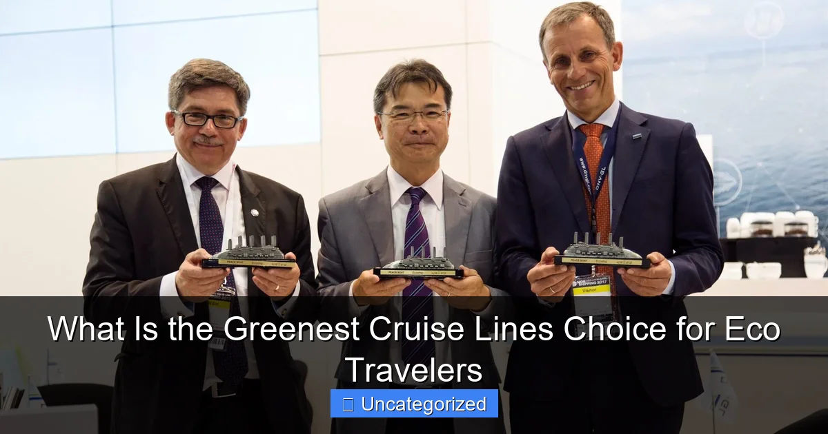 What Is the Greenest Cruise Lines Choice for Eco Travelers