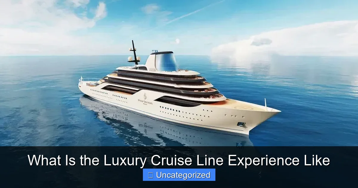 What Is the Luxury Cruise Line Experience Like