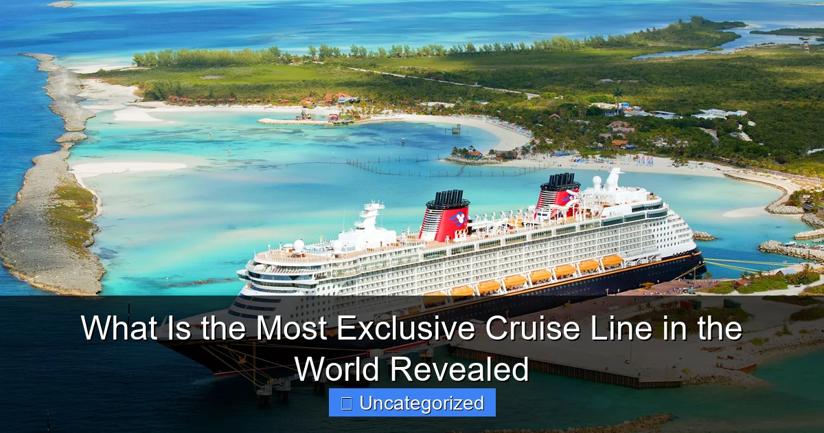 What Is the Most Exclusive Cruise Line in the World Revealed