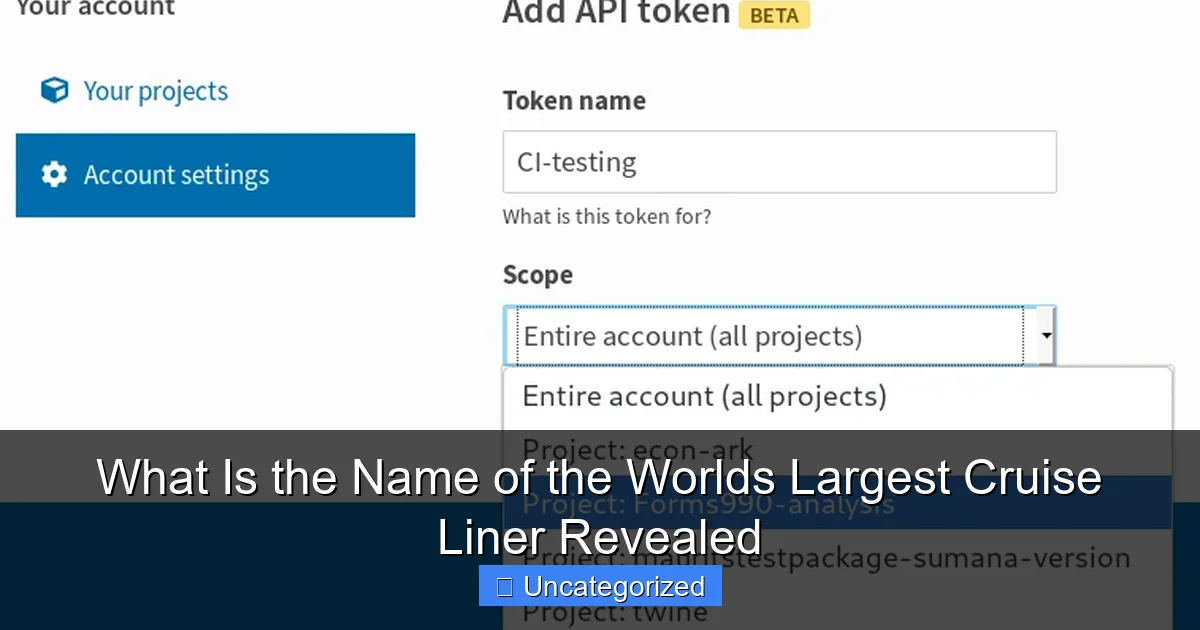 What Is the Name of the Worlds Largest Cruise Liner Revealed