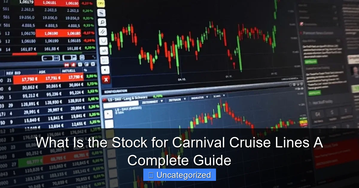 What Is the Stock for Carnival Cruise Lines A Complete Guide