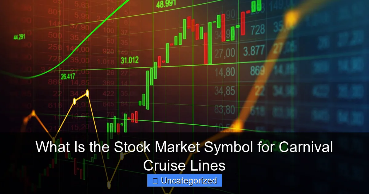What Is the Stock Market Symbol for Carnival Cruise Lines
