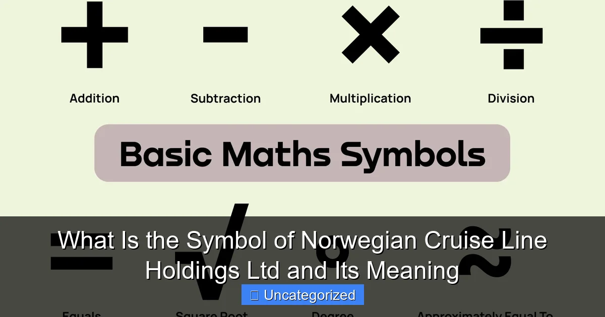 What Is the Symbol of Norwegian Cruise Line Holdings Ltd and Its Meaning