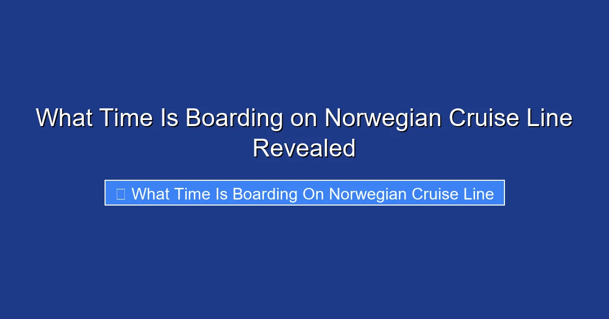 What Time Is Boarding on Norwegian Cruise Line Revealed