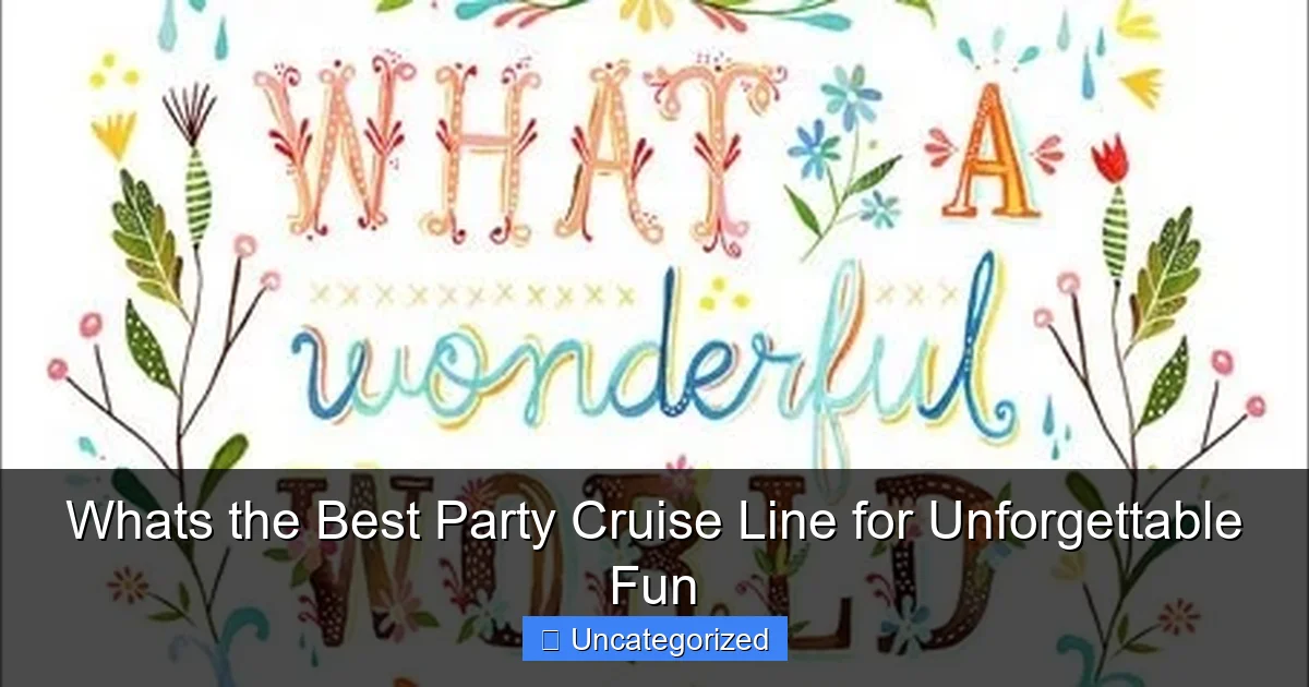 Whats the Best Party Cruise Line for Unforgettable Fun