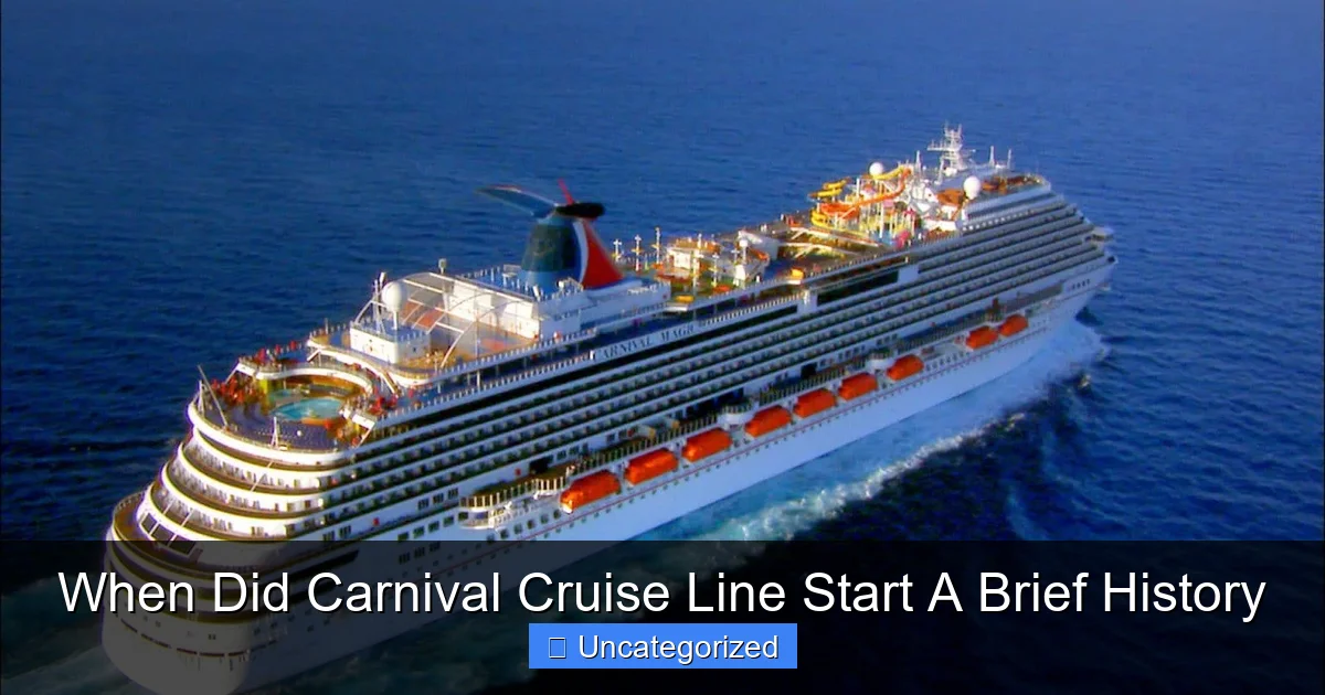 When Did Carnival Cruise Line Start A Brief History