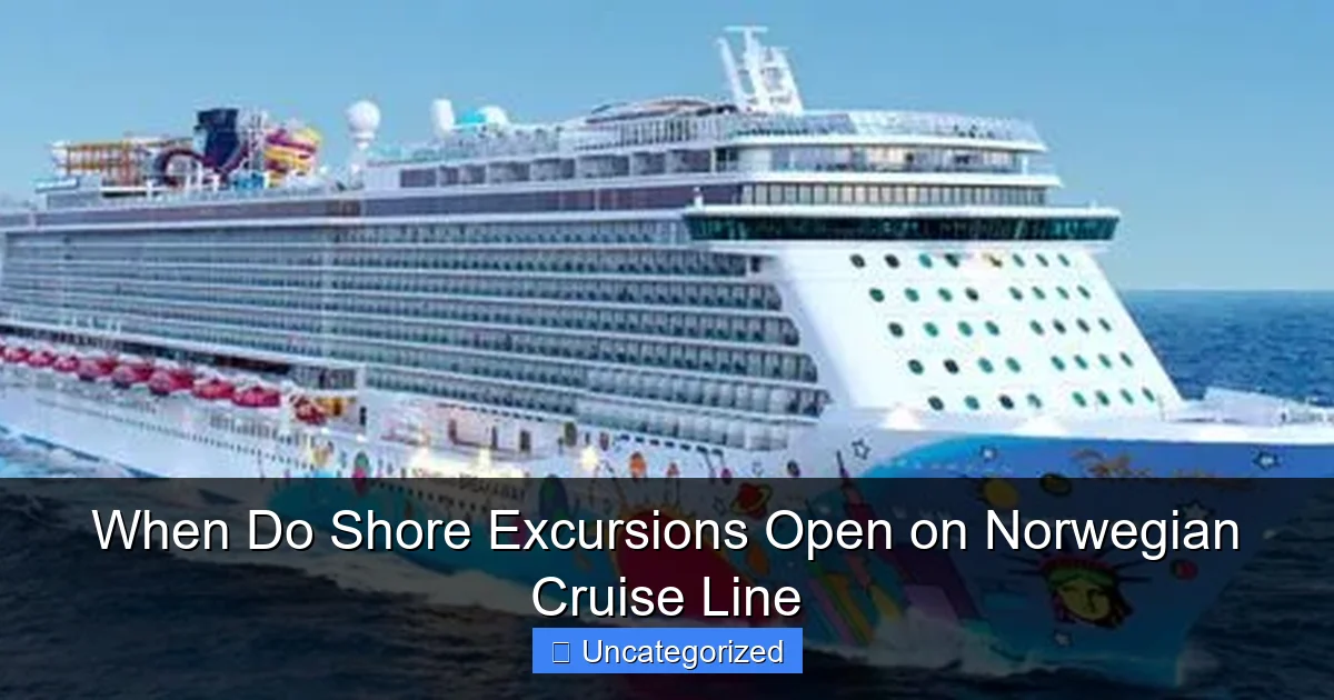 When Do Shore Excursions Open on Norwegian Cruise Line