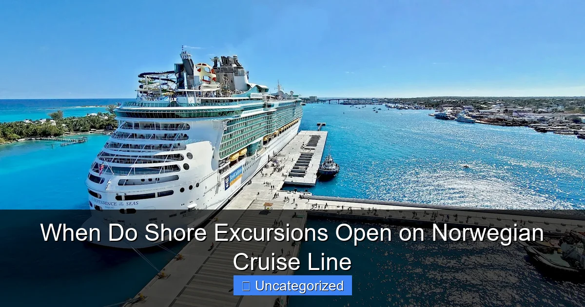 When Do Shore Excursions Open on Norwegian Cruise Line