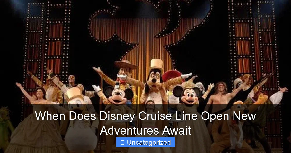 When Does Disney Cruise Line Open New Adventures Await
