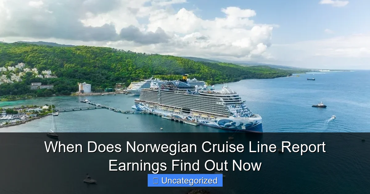 When Does Norwegian Cruise Line Report Earnings Find Out Now