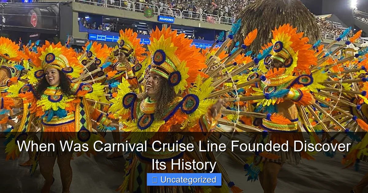When Was Carnival Cruise Line Founded Discover Its History