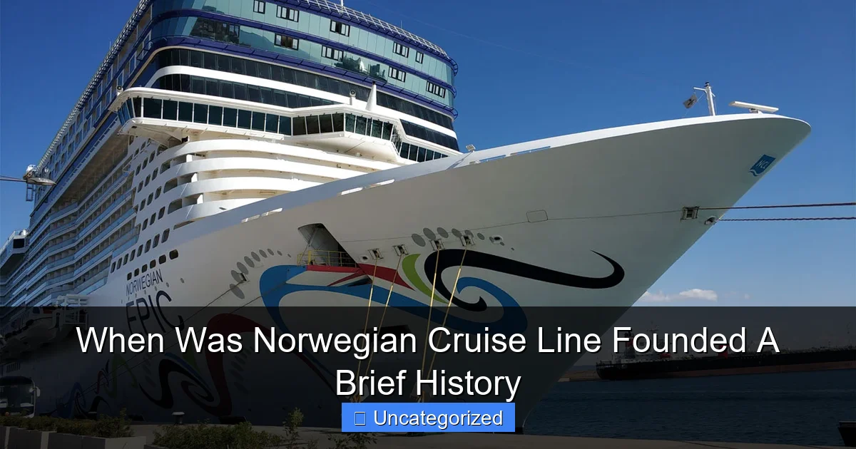 When Was Norwegian Cruise Line Founded A Brief History
