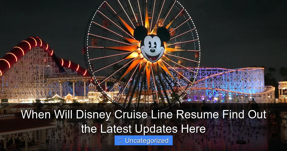 When Will Disney Cruise Line Resume Find Out the Latest Updates Here