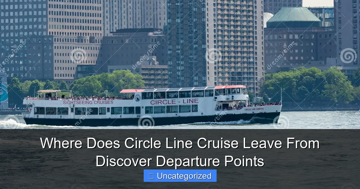 Where Does Circle Line Cruise Leave From Discover Departure Points