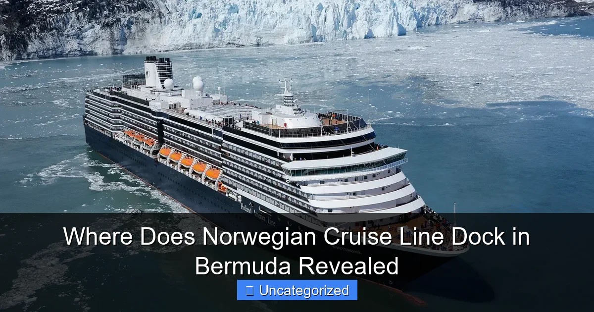 Where Does Norwegian Cruise Line Dock in Bermuda Revealed