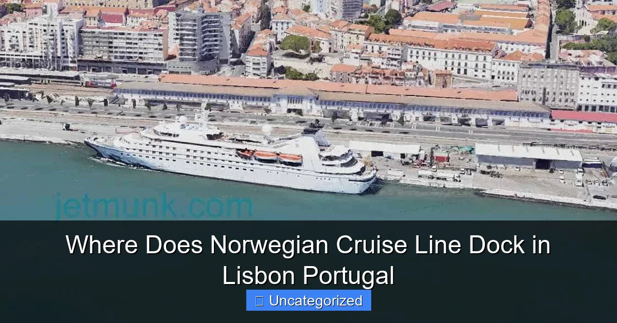 Where Does Norwegian Cruise Line Dock in Lisbon Portugal