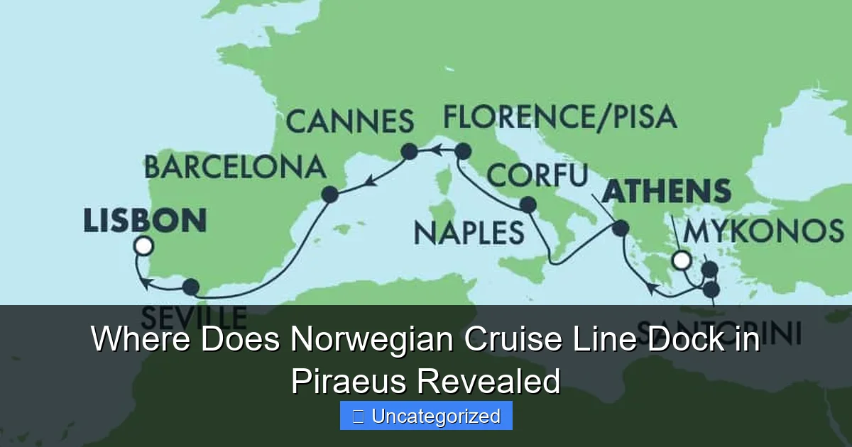 Where Does Norwegian Cruise Line Dock in Piraeus Revealed
