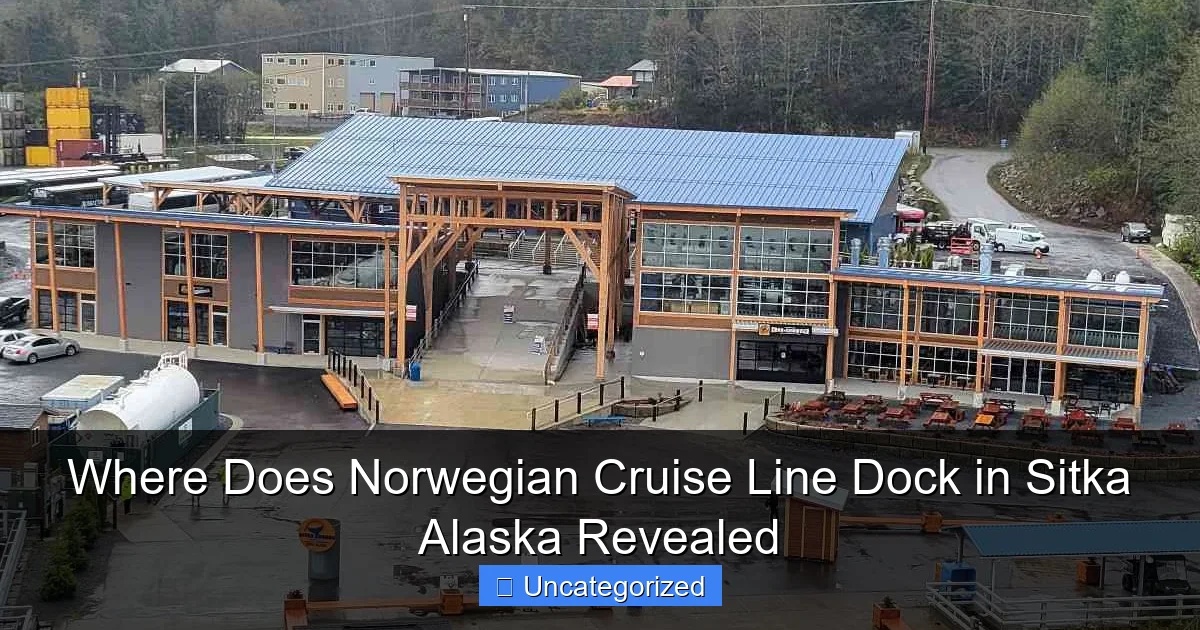 Where Does Norwegian Cruise Line Dock in Sitka Alaska Revealed