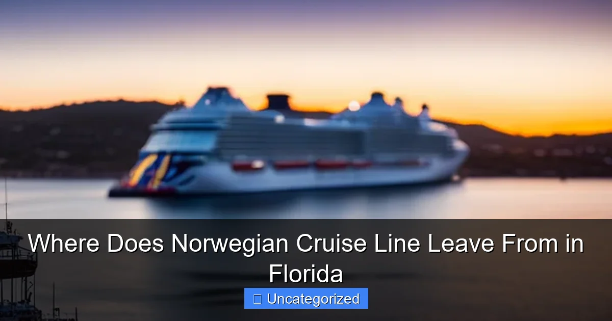 Where Does Norwegian Cruise Line Leave From in Florida