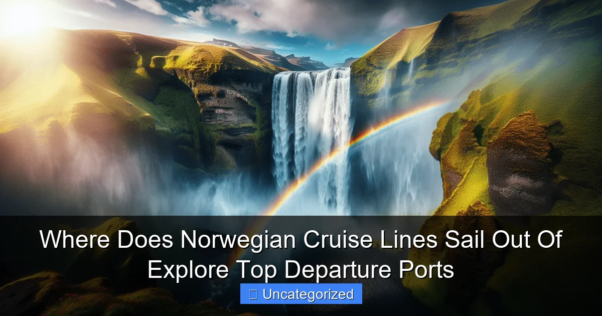 Where Does Norwegian Cruise Lines Sail Out Of Explore Top Departure Ports
