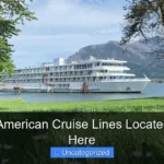 Where Is American Cruise Lines Located Find Out Here