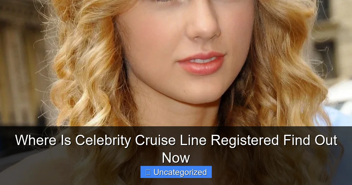 Where Is Celebrity Cruise Line Registered Find Out Now